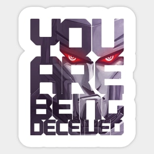 YOU ARE BEING DECEIVED Sticker